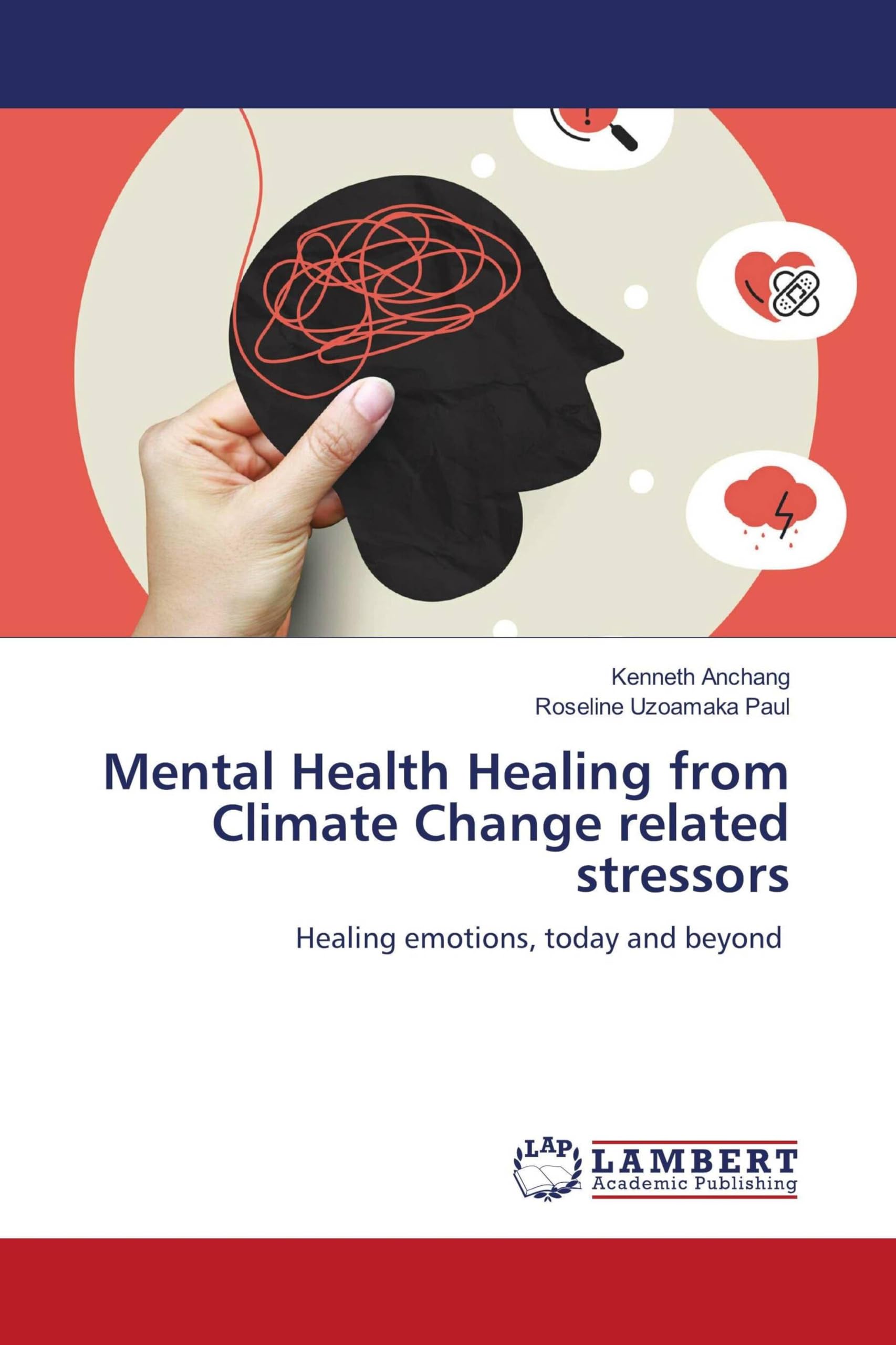 Mental Health Healing from Climate Change related stressors: Healing emotions, today and beyond