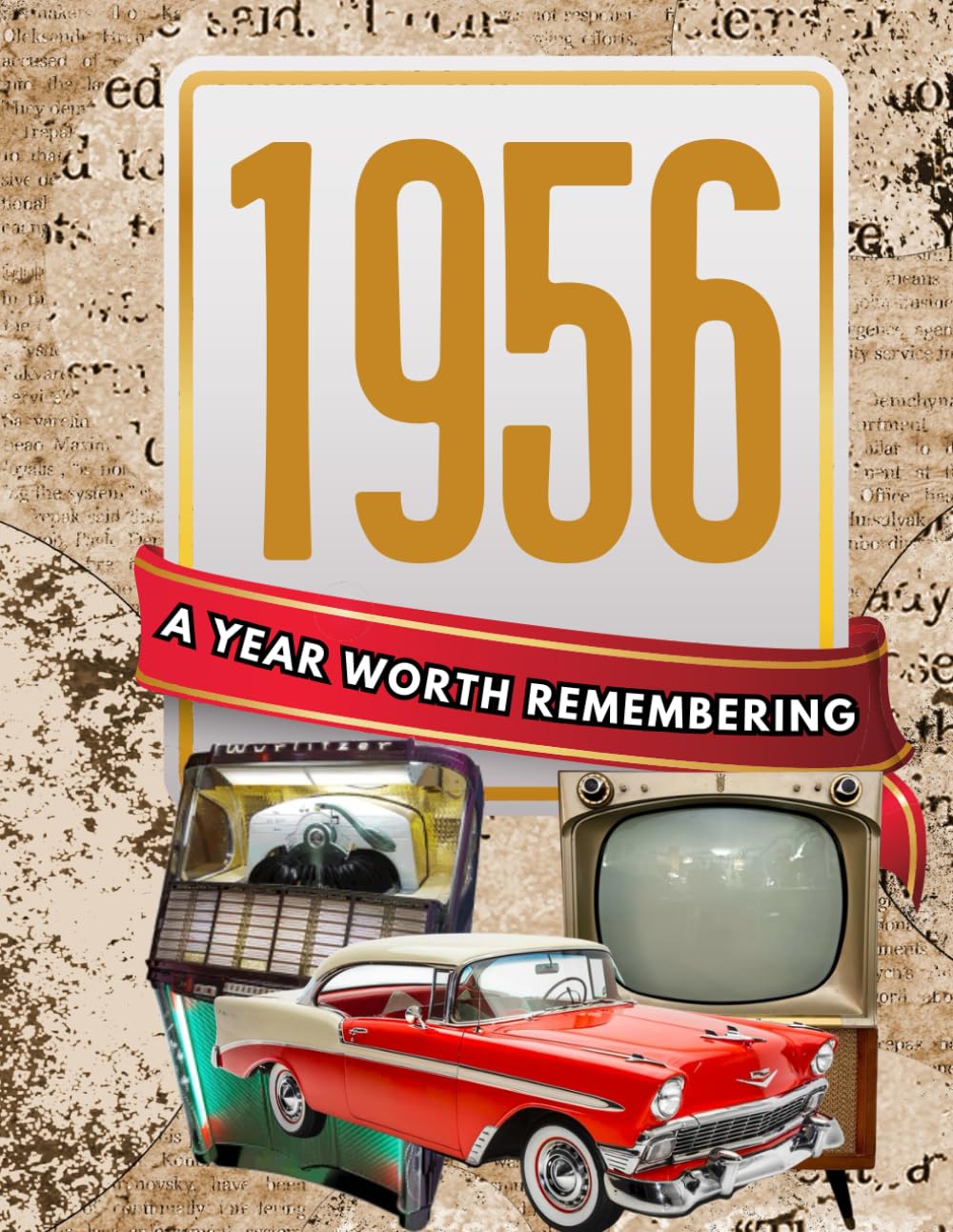 1956: A Year Worth Remembering: Life & everyday routines in America & around the world