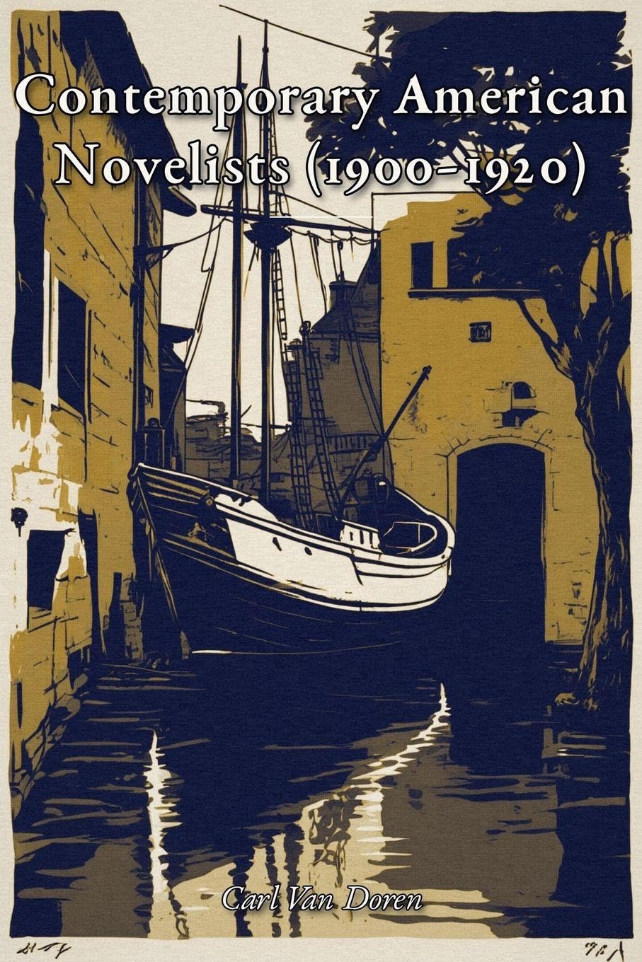 Contemporary American Novelists (1900-1920)