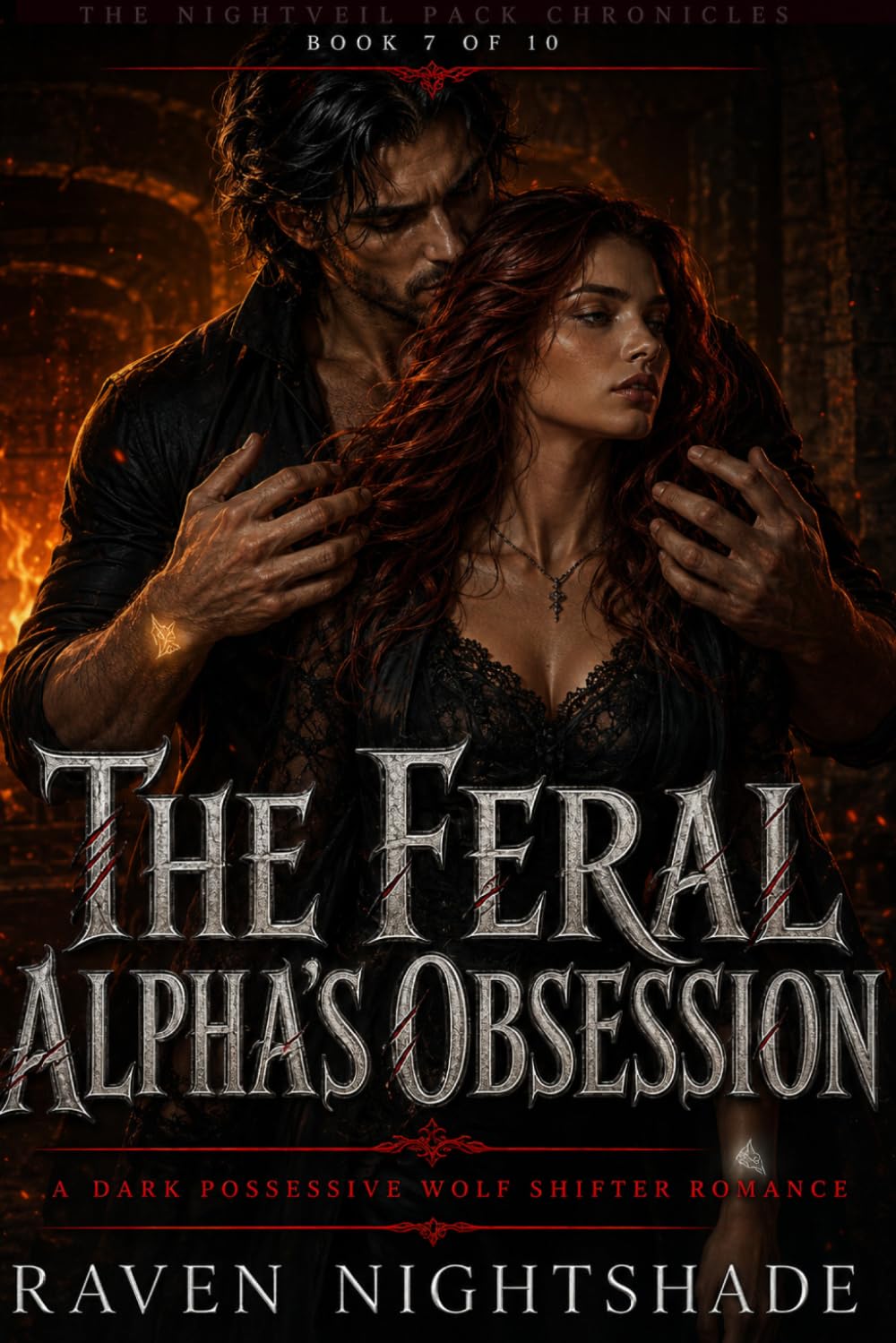 THE FERAL ALPHA'S OBSESSION: A Dark Possessive Wolf Shifter Romance (The Nightveil Pack Chronicles)