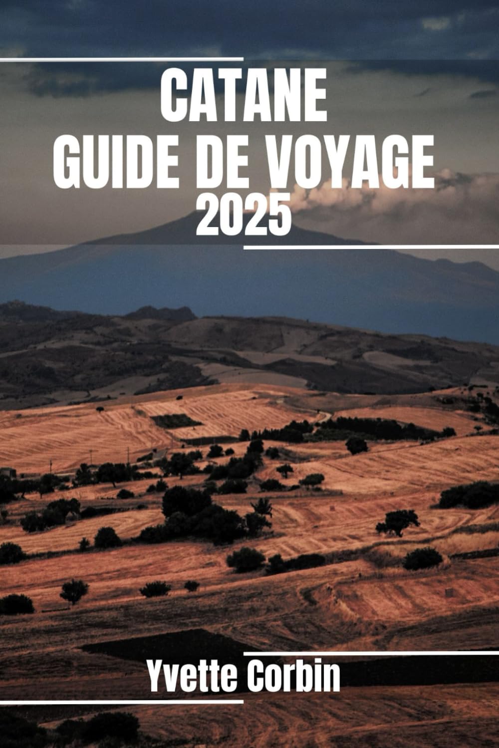CATANE GUIDE DE VOYAGE 2025: Découvrez les options d'hébergement, de