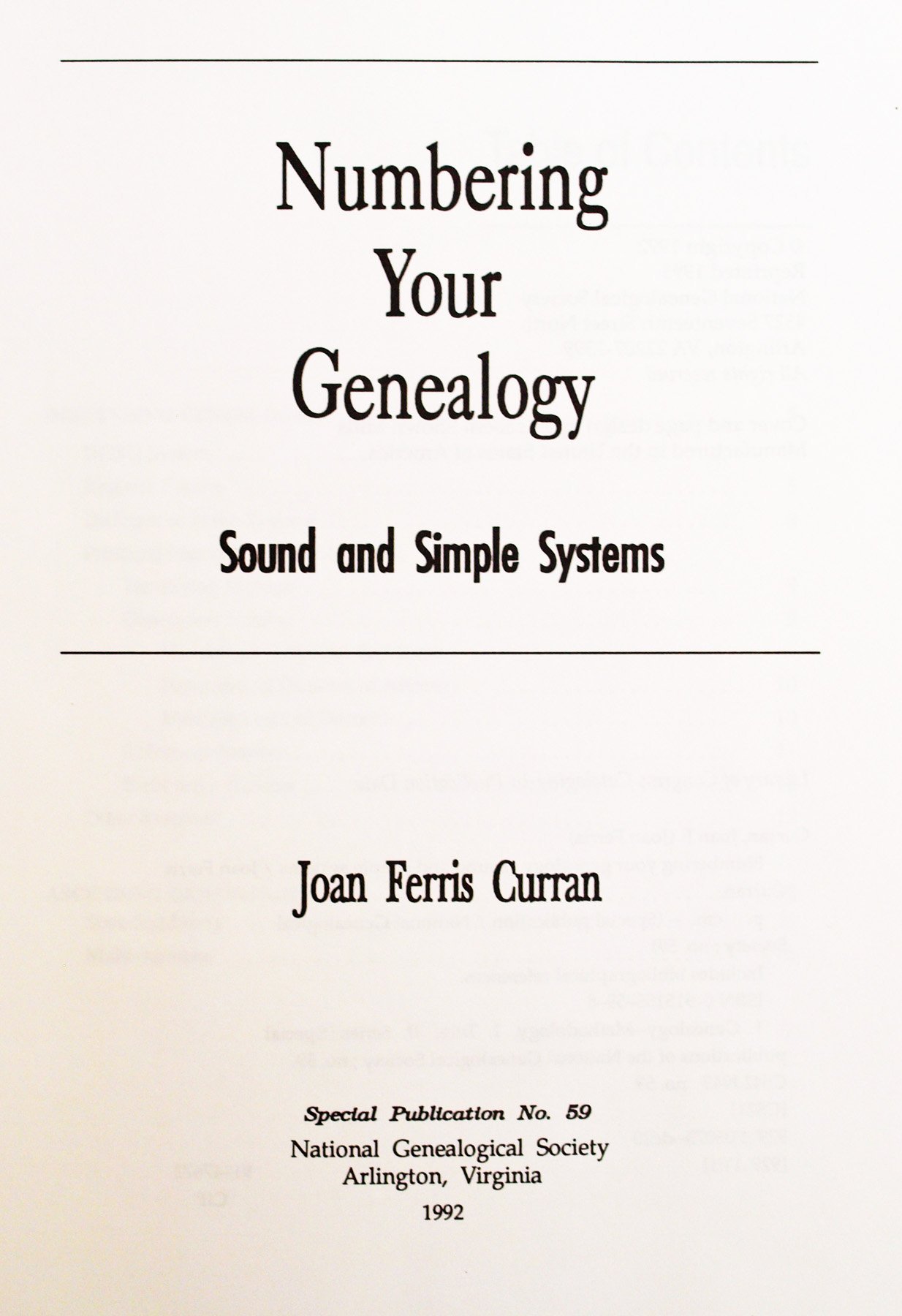 Numbering Your Genealogy: Sound and Simple Systems (Special Publications of the National Genealogical Society, Band 59)