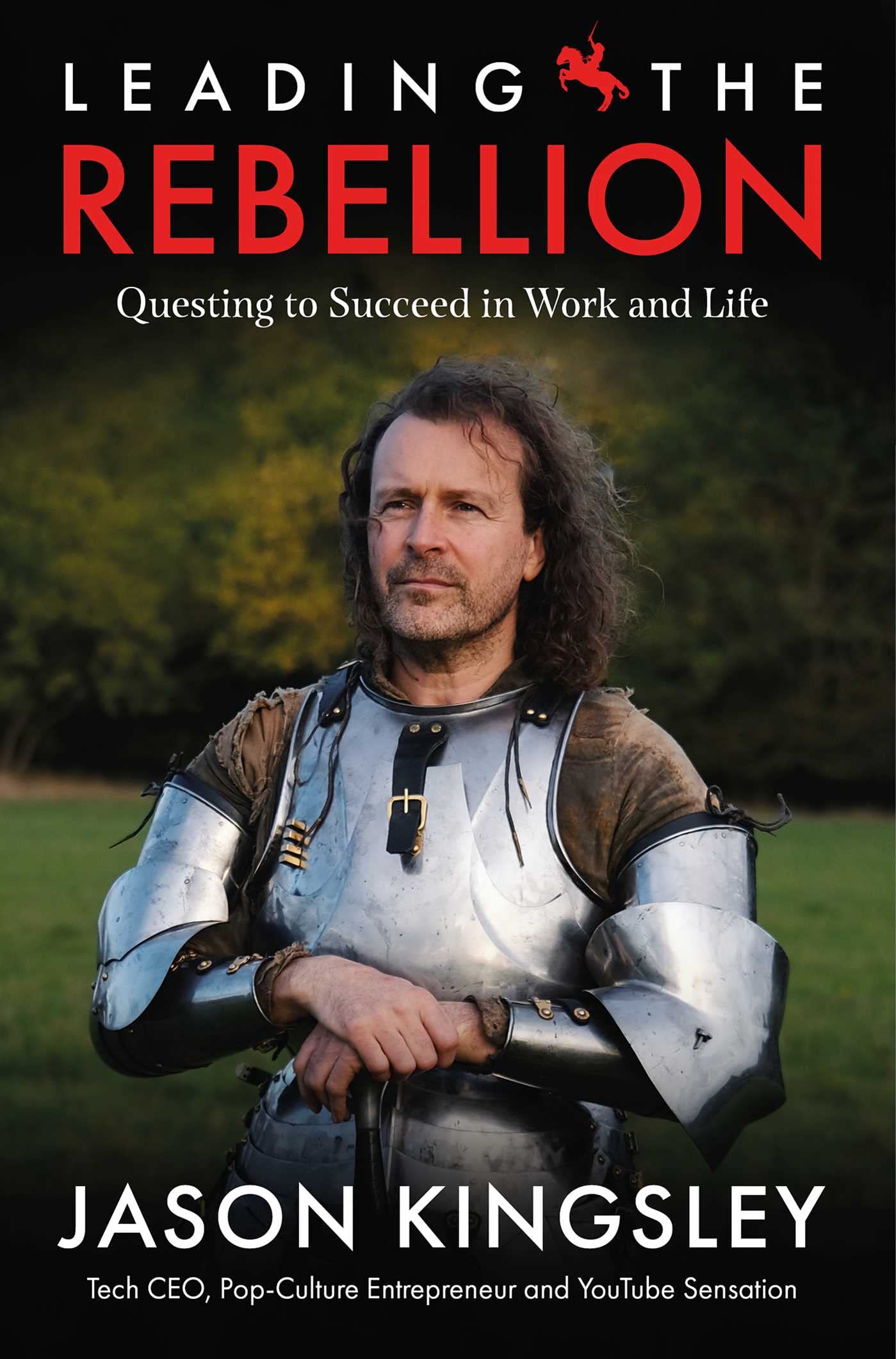 Leading the Rebellion by Jason Kingsley (Hardback Book)