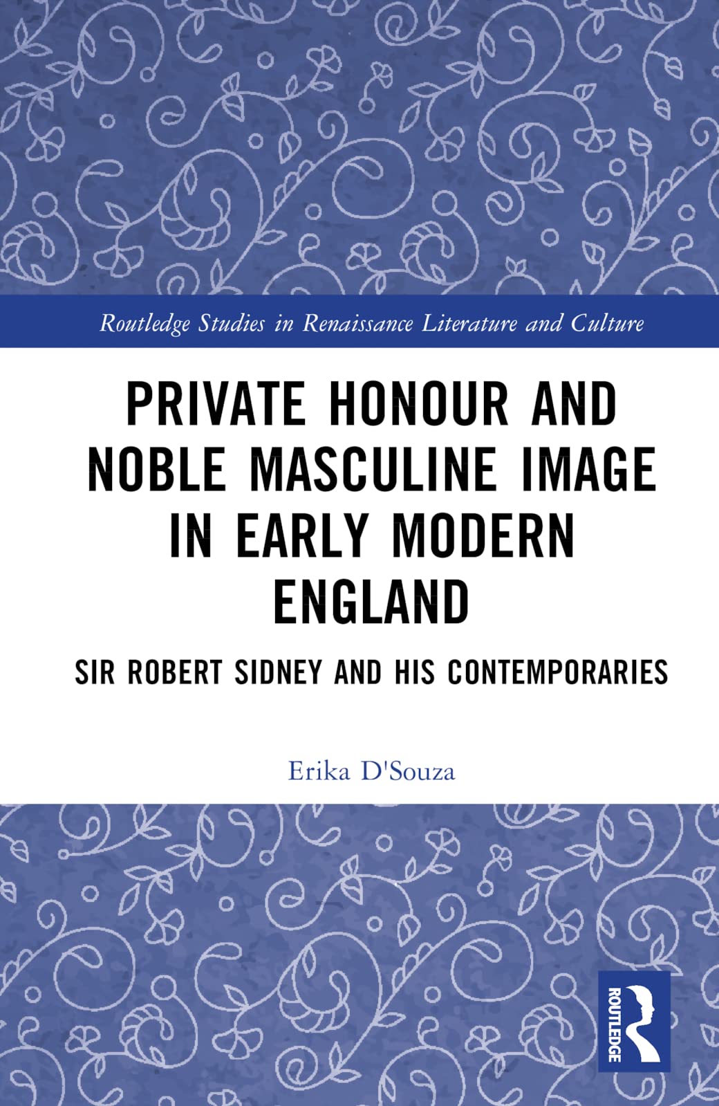 Histoire de l'Angleterre moderne livre Robert Sidney sur l'honneur et image masculine