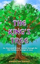 The King's Tree: A lyrical Lineage from Adam to Jesus: An Illustrated Journey through Old Testament Stories