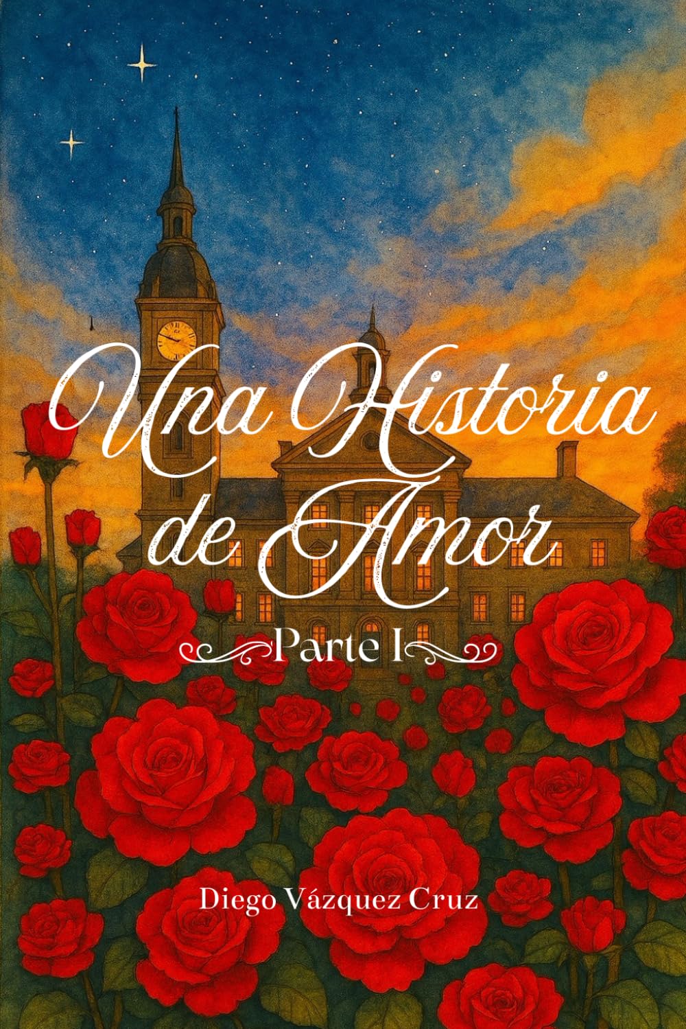 Una Historia de Amor: Parte I: 1