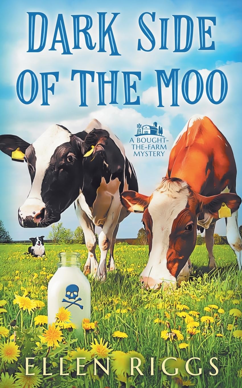 Dark Side of the Moo (2) (Bought-The-Farm Mysteries)