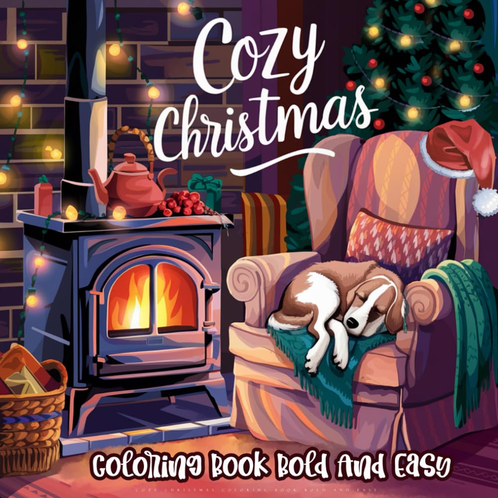 COZY CRISTMAS Coloring Book: Bold and Easy Designs for Adults & Kids