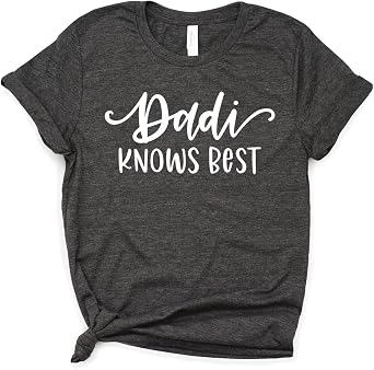 Dadi Shirt, Dadi Gift, Best Shirt Tee, Knows Best, Softstyle Unisex Tee