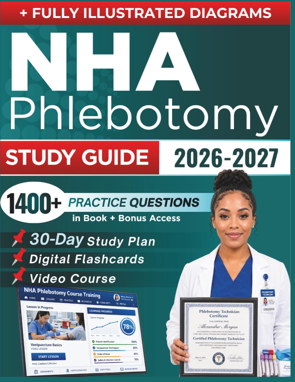 NHA PHLEBOTOMY STUDY GUIDE 2026 – 2027: Expanded Edition with Detailed Review for the Certified Phlebotomy Technician Exam, 1400+ Questions and ... Access to Pass (Academic Succees Hub)
