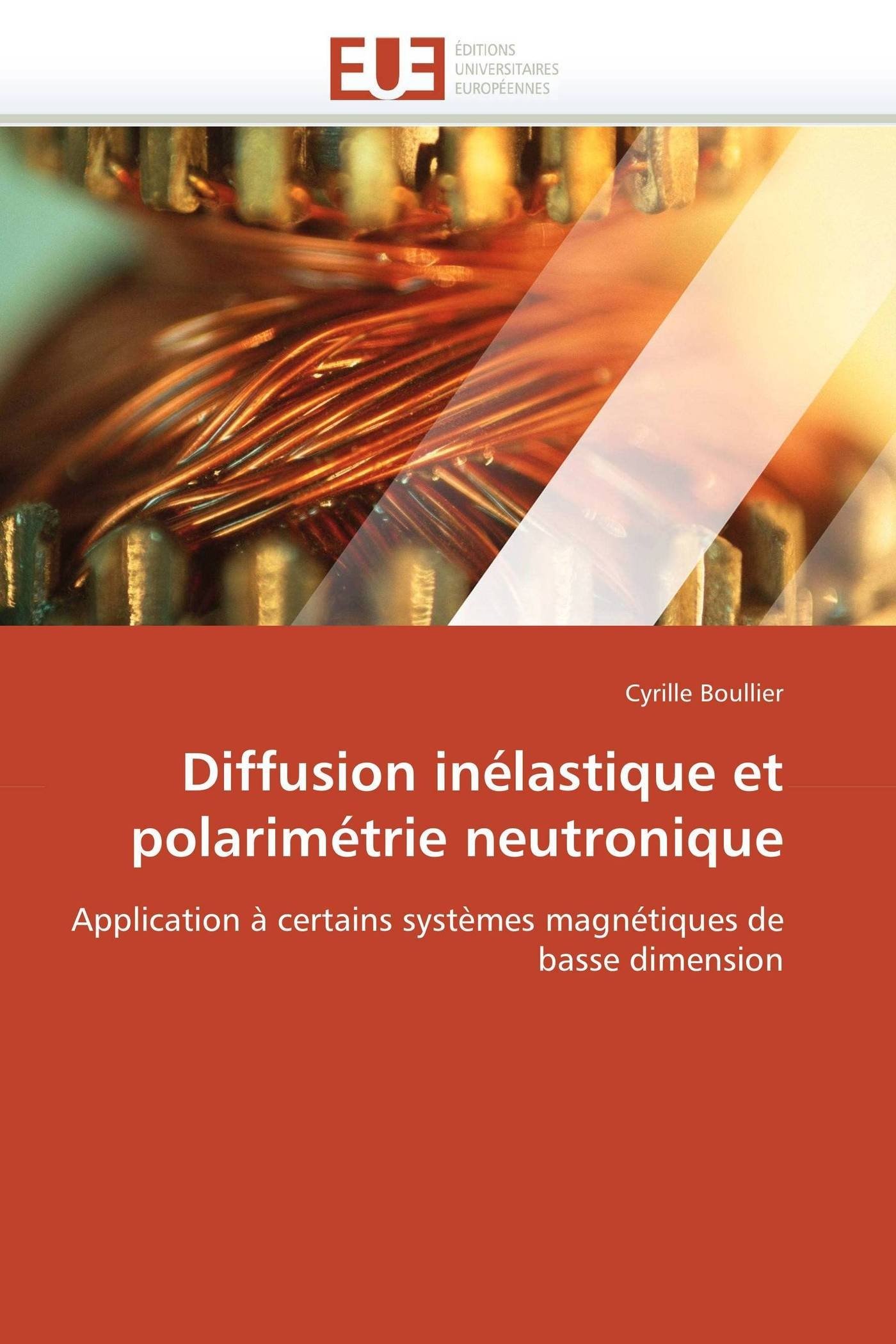 Diffusion inélastique et polarimétrie neutronique: Application à certains systèmes magnétiques de basse dimension (Omn.Univ.Europ.)