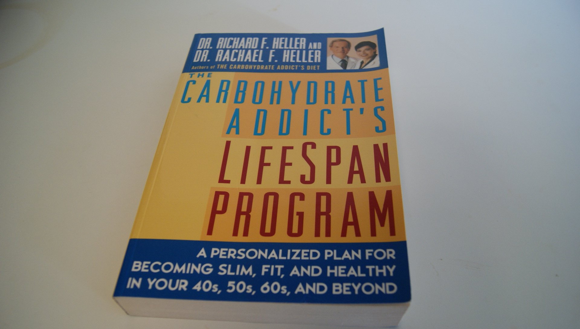 The Carbohydrate Addict's Lifespan Program: Personalized Plan for bcmg Slim Fit Healthy your 40s 50s 60s Beyond Paperback – January 1, 1998