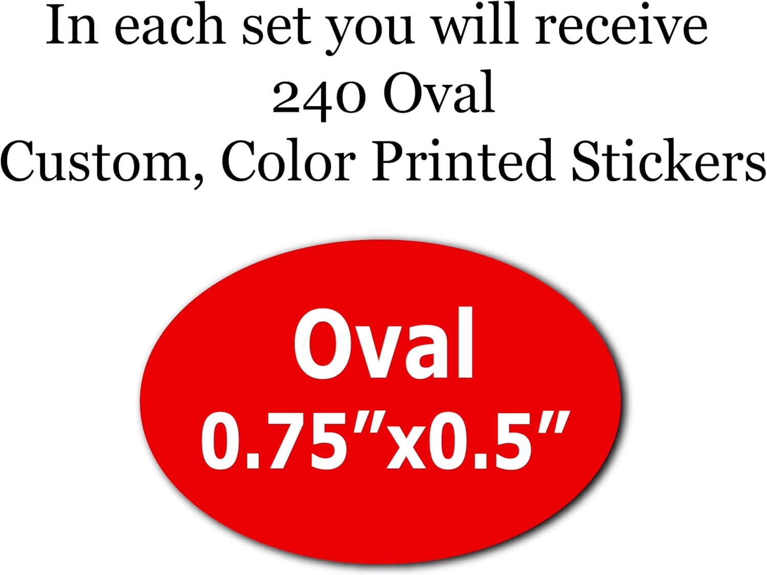 240, 0.75”x0.5 Oval, Small, Custom Stickers Labels. Add Logo, Image or Text and Make Your Own Personalized Tiny Decals Labels. Custom Mini Decals Logo Stickers. Kiss Cut, Vinyl or Clear.