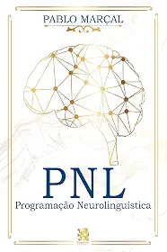 PNL - Programação Neurolinguística
