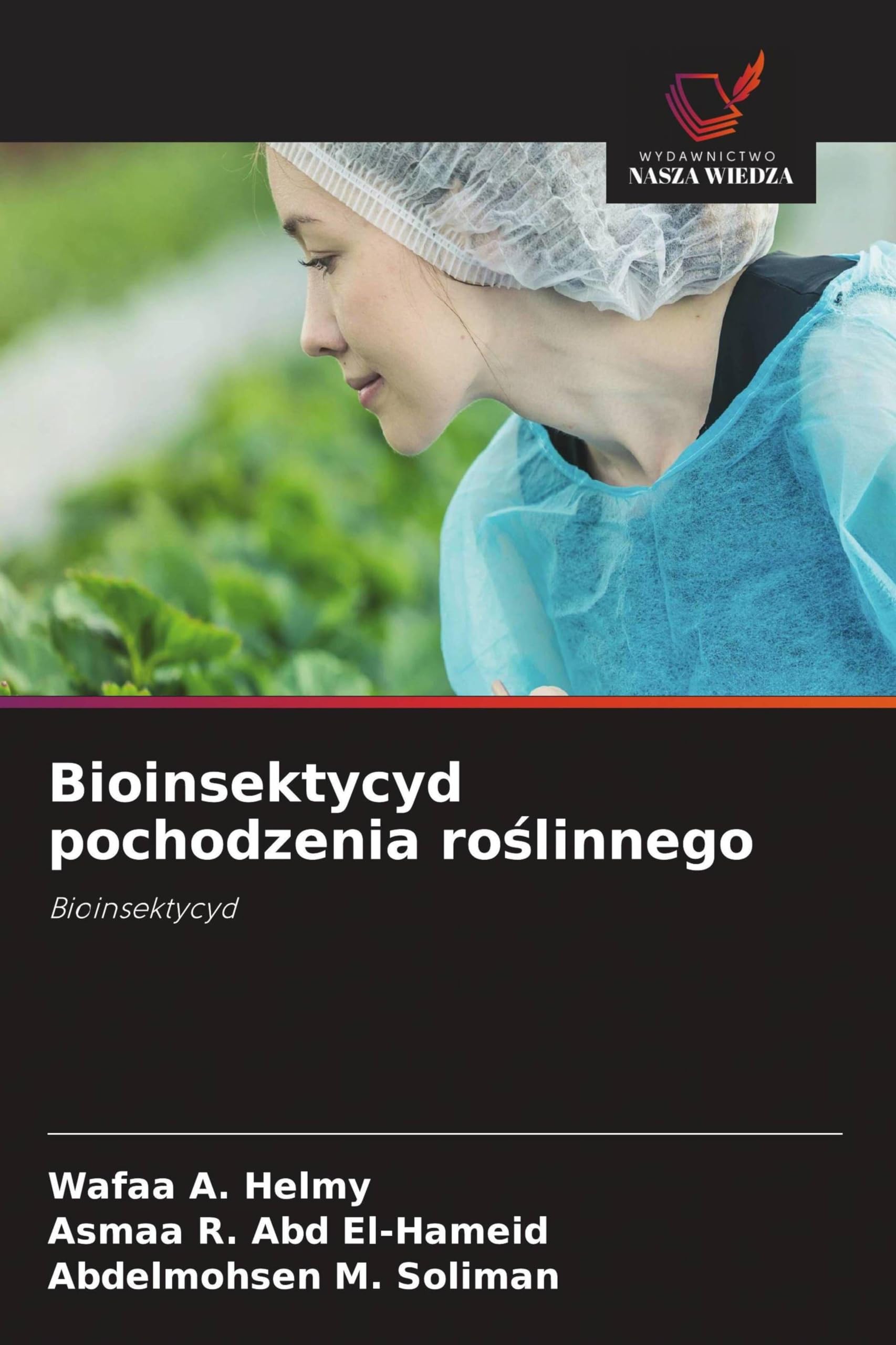 Bioinsektycyd pochodzenia ro¿linnego: Bioinsektycyd