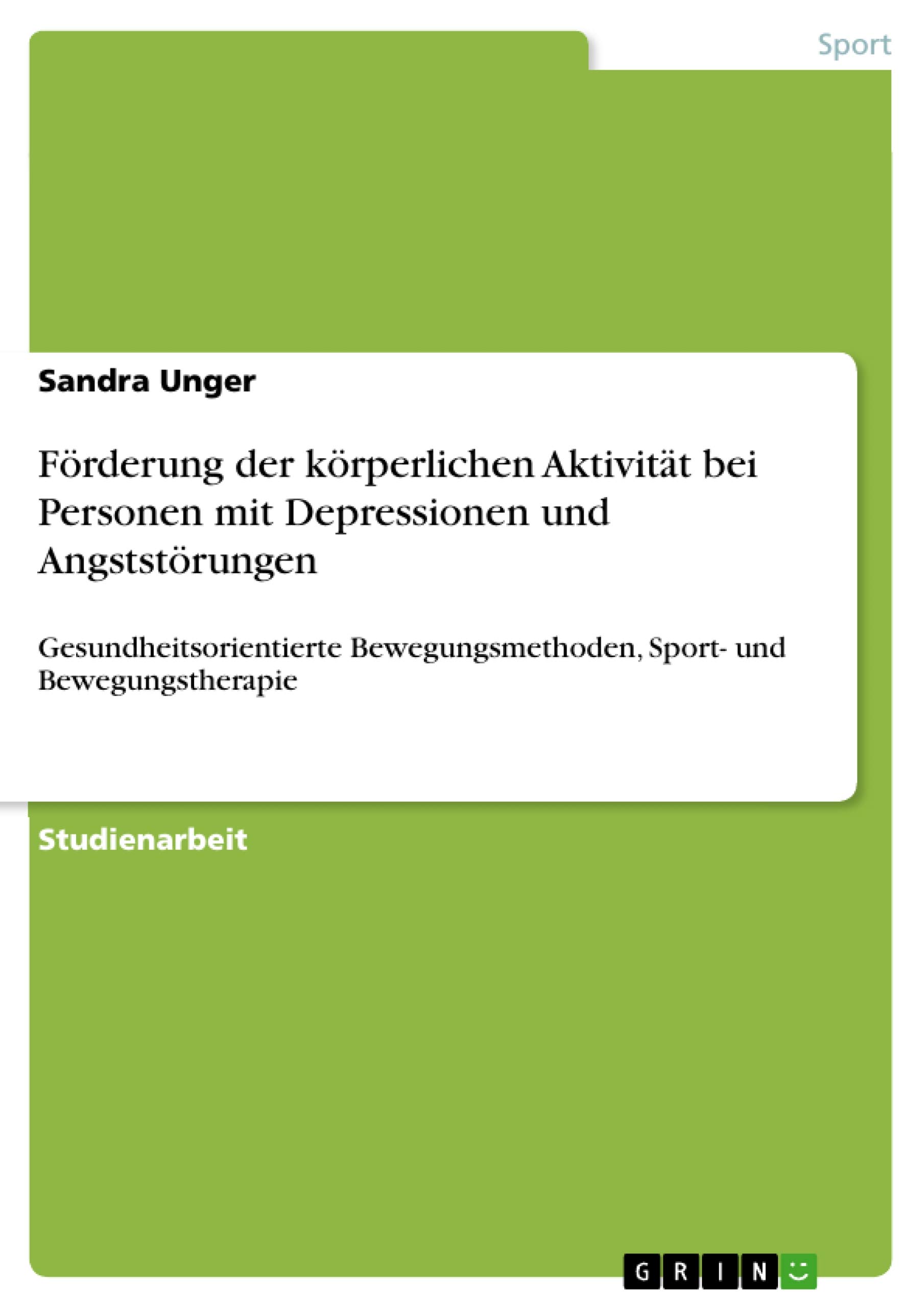 Förderung der körperlichen Aktivität bei Personen mit Depressionen und Angststörungen: Gesundheitsorientierte Bewegungsmethoden, Sport- und Bewegungstherapie