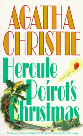 Hercule Poirot's Christmas ( Previously Titles A Holiday For Murder And ...