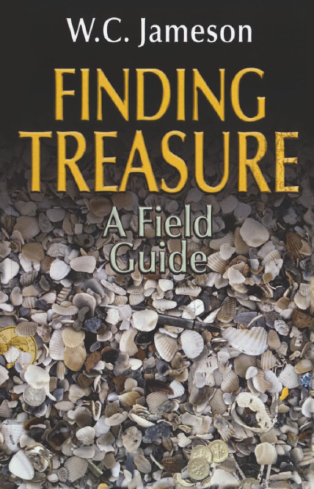 Finding Treasure: A Field Guide Paperback – May 16, 2012