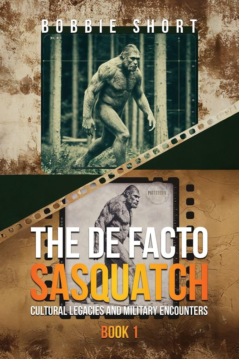 The De Facto Sasquatch: Cultural Legacies and Military Encounters: 1
