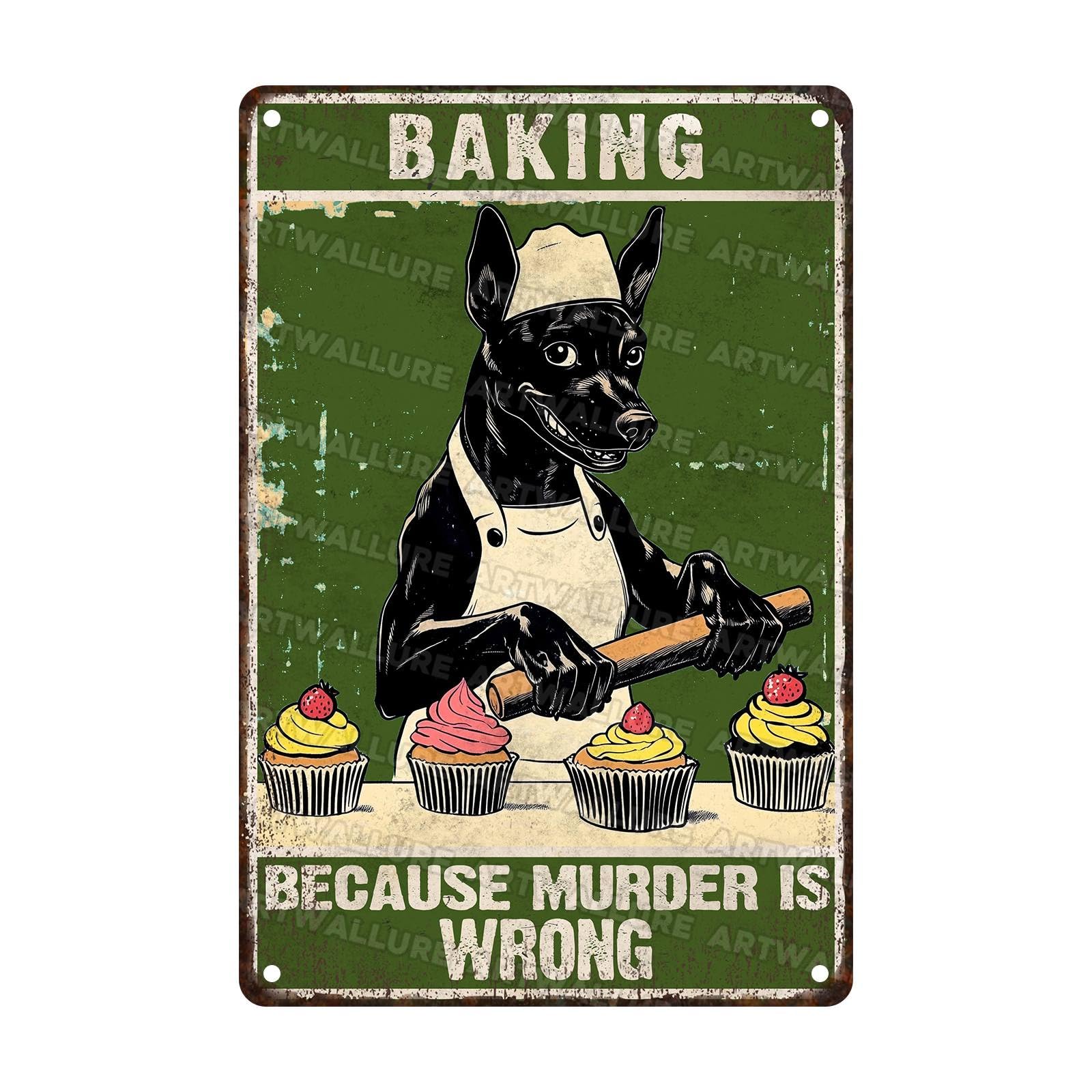 Funny Doberman Baking Metal Tin Sign Because Murder is Wrong Vintage Kitchen Wall Decor for Home Cafe Farmhouse Retro Plaque Art 8x12Inch