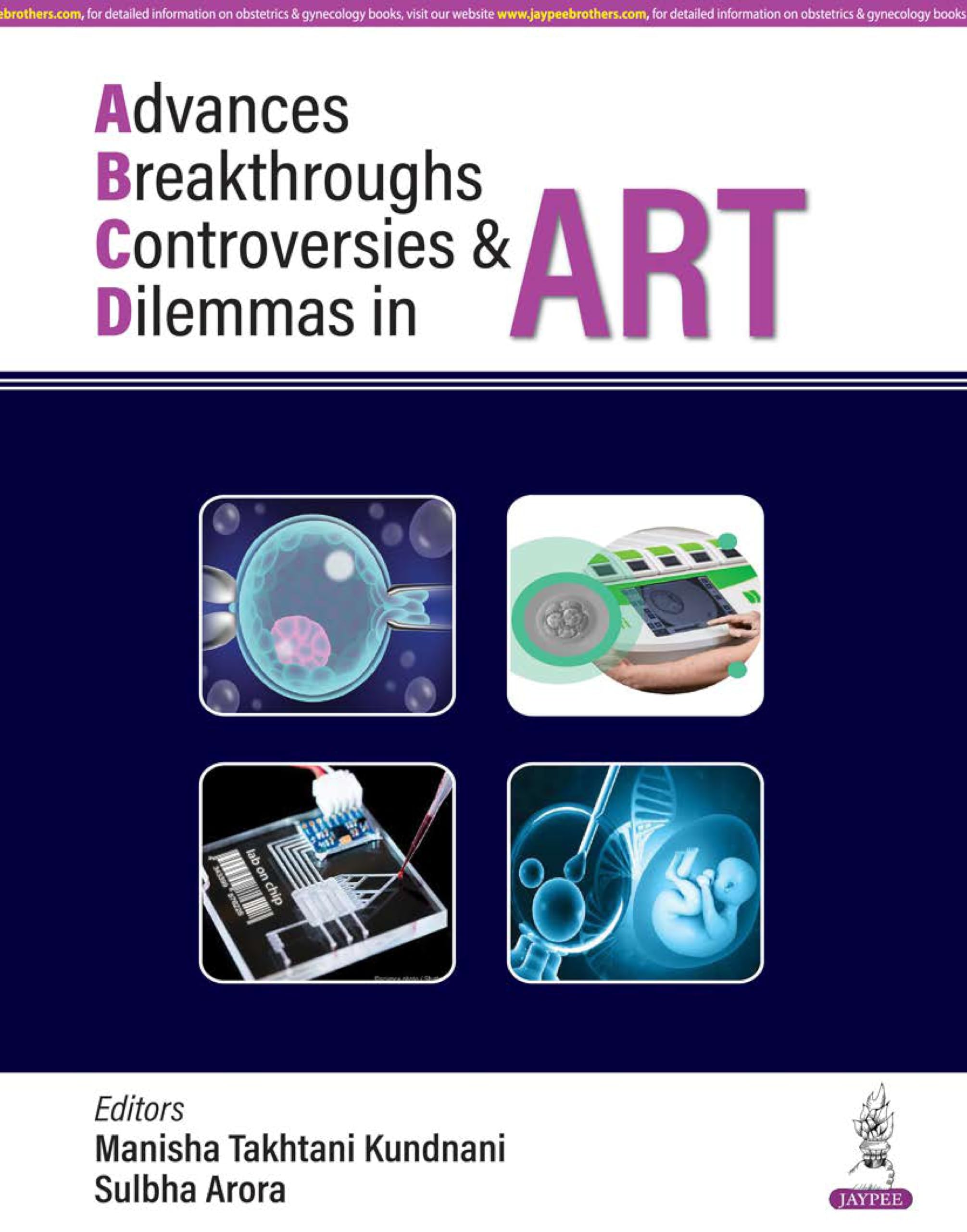 Advances, Breakthroughs, Controversies & Dilemmas in ART