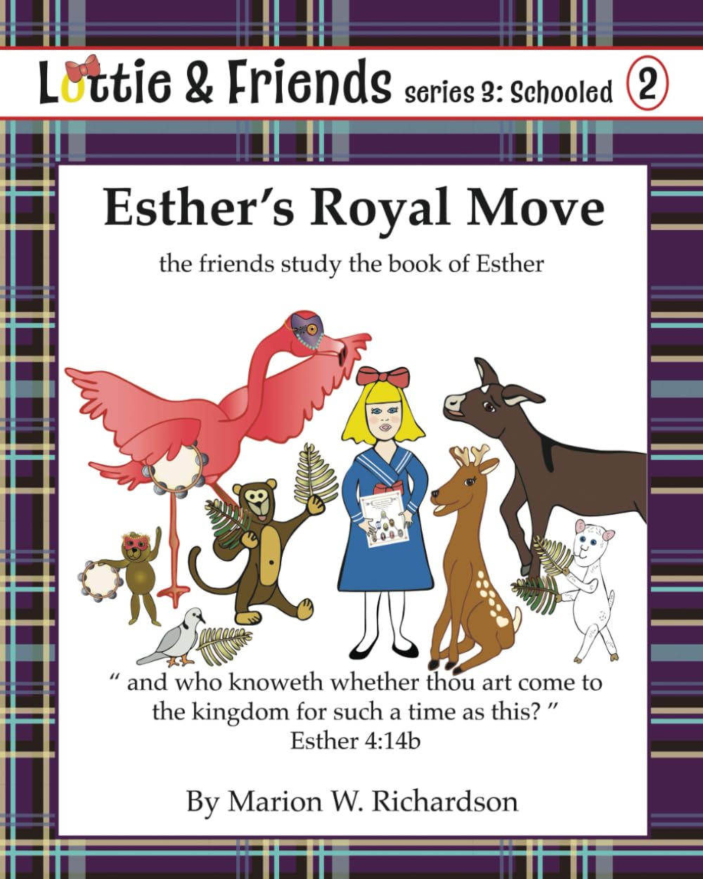 Esther's Royal Move: the friends study the book of Esther (Lottie & Friends: series 3: Schooled)