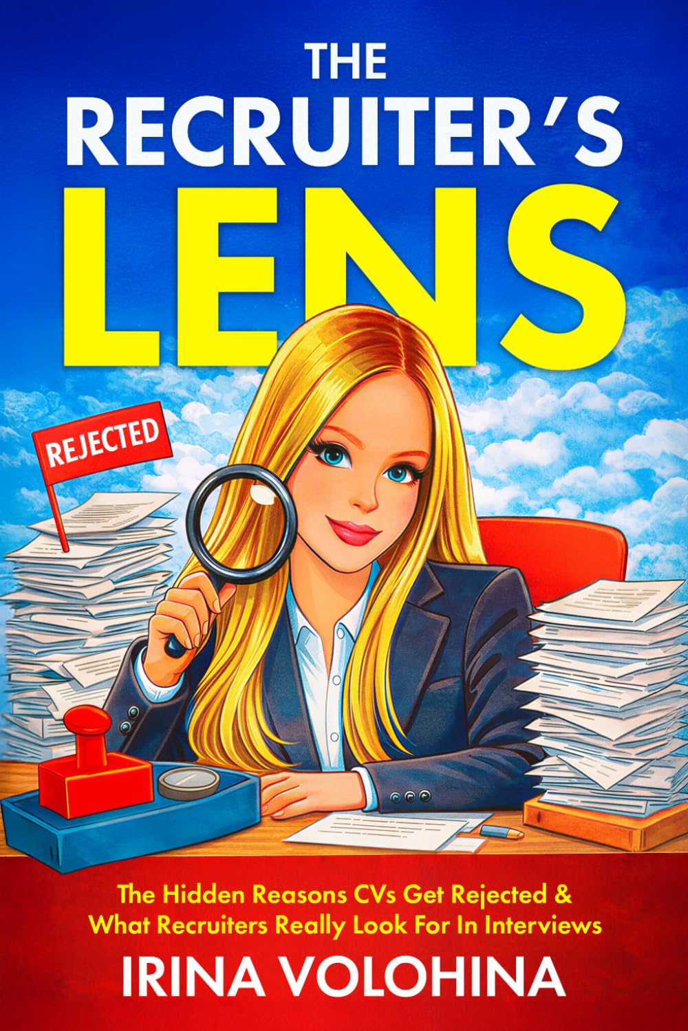 The Recruiter’s Lens: The Hidden Reasons CVs Get Rejected and What Recruiters Really Look For In Interviews