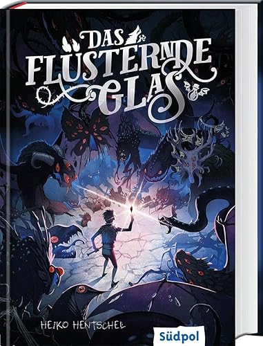 Das flüsternde Glas: Die actionreiche Monsterjagd geht weiter - Fantasy-Jugendbuch ab 12 (Die Glas-Trilogie, Band 2)
