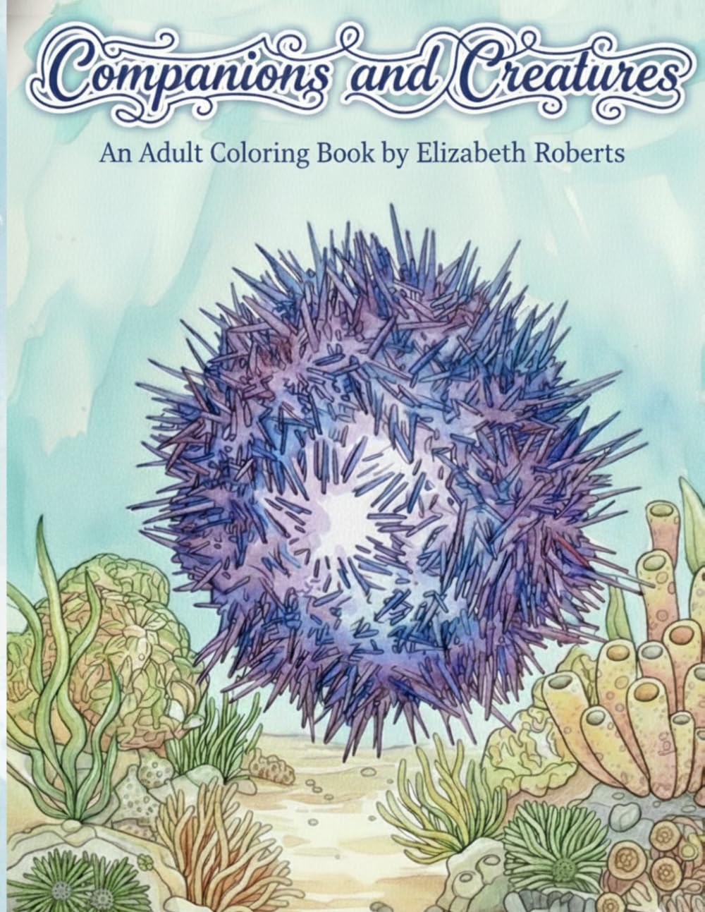Companions & Creatures: An Adult Coloring Book