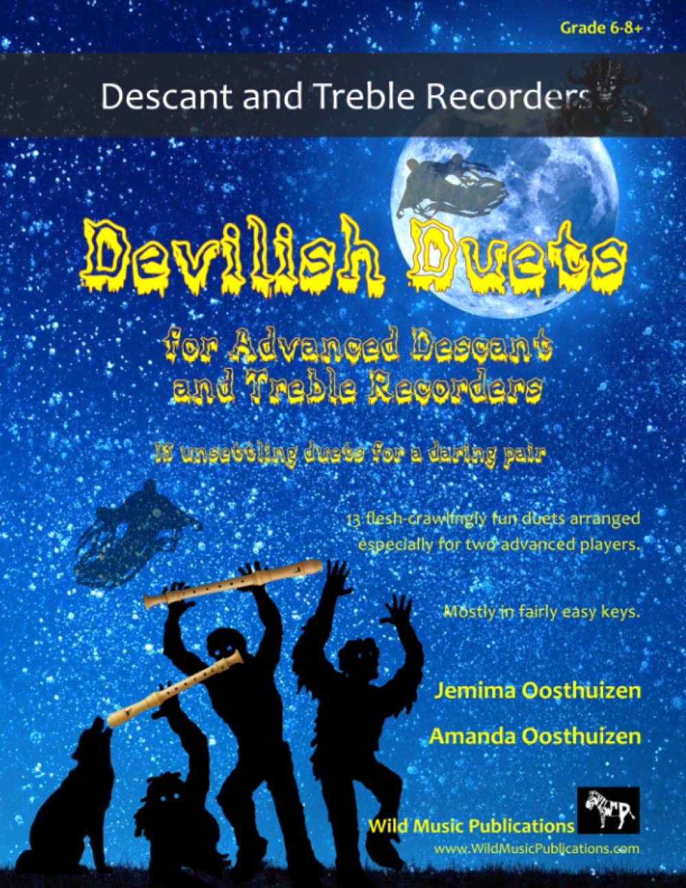 Devilish Duets for Advanced Descant and Treble Recorders: 13 fiendish classical favourites arranged for descant (soprano) and treble (alto) recorder of around Grades 6-8
