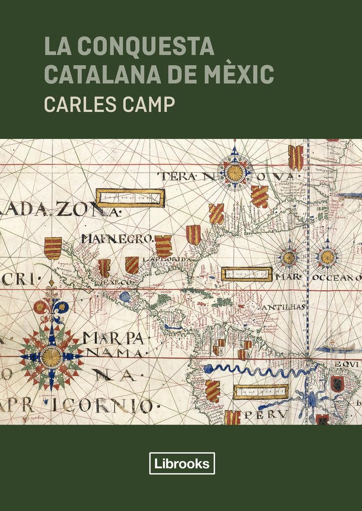 La conquesta catalana de Mèxic (Inèdita)