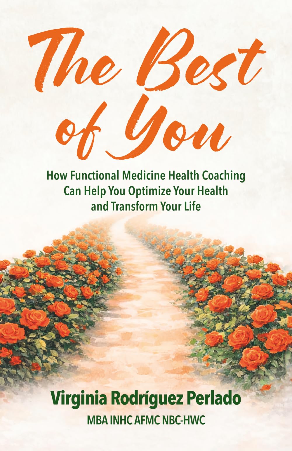 The Best of You: How functional medicine health coaching can help you optimize your health and transform your life