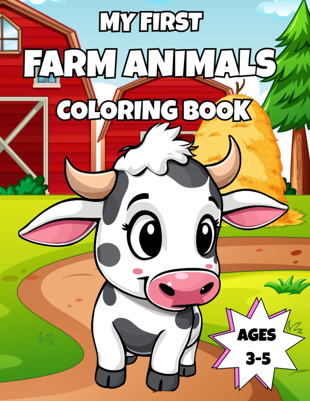 My First Farm Animals Coloring Book: Fun & Easy Coloring Pages for Kids Ages 3-5