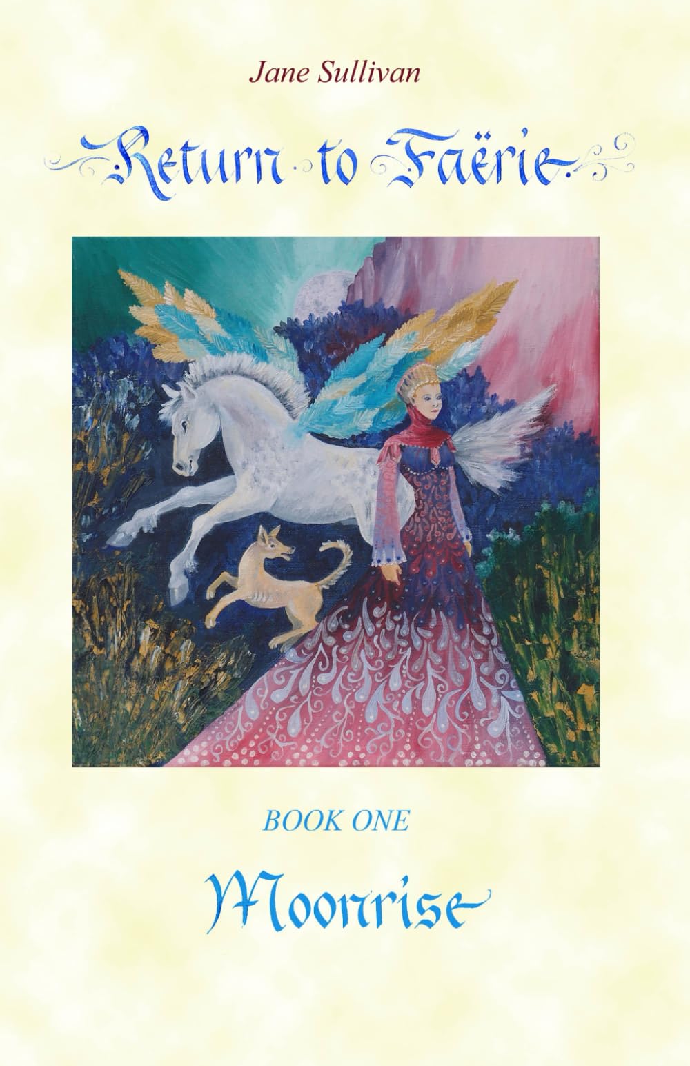 Moonrise: Book One in the trilogy "Return to Faërie": 1