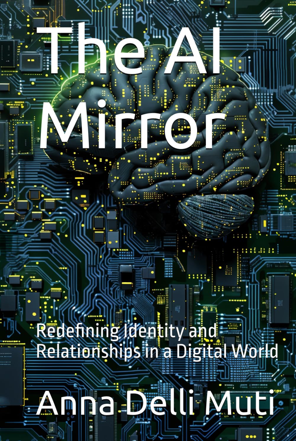The AI Mirror: Redefining Identity and Relationships in a Digital World