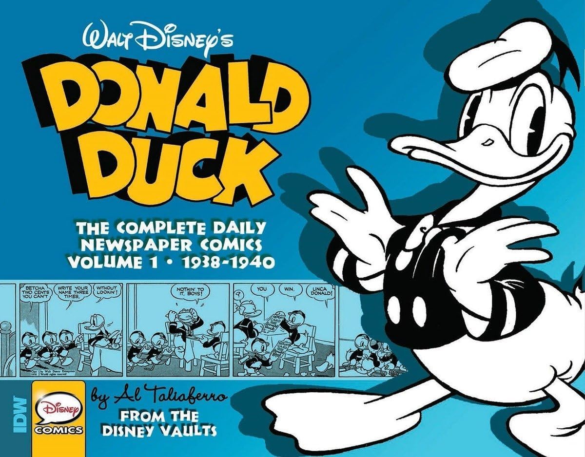 Walt Disney's Donald Duck: The Daily Newspaper Comics Volume 1 (DONALD DUCK Daily Newspaper) Hardcover – September 15, 2015