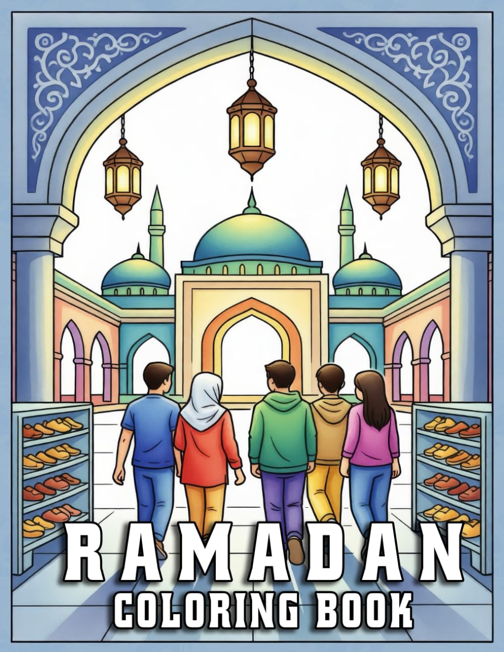 Ramadan Coloring Book for Kids: Fun and Meaningful Ramadan Scenes to Color