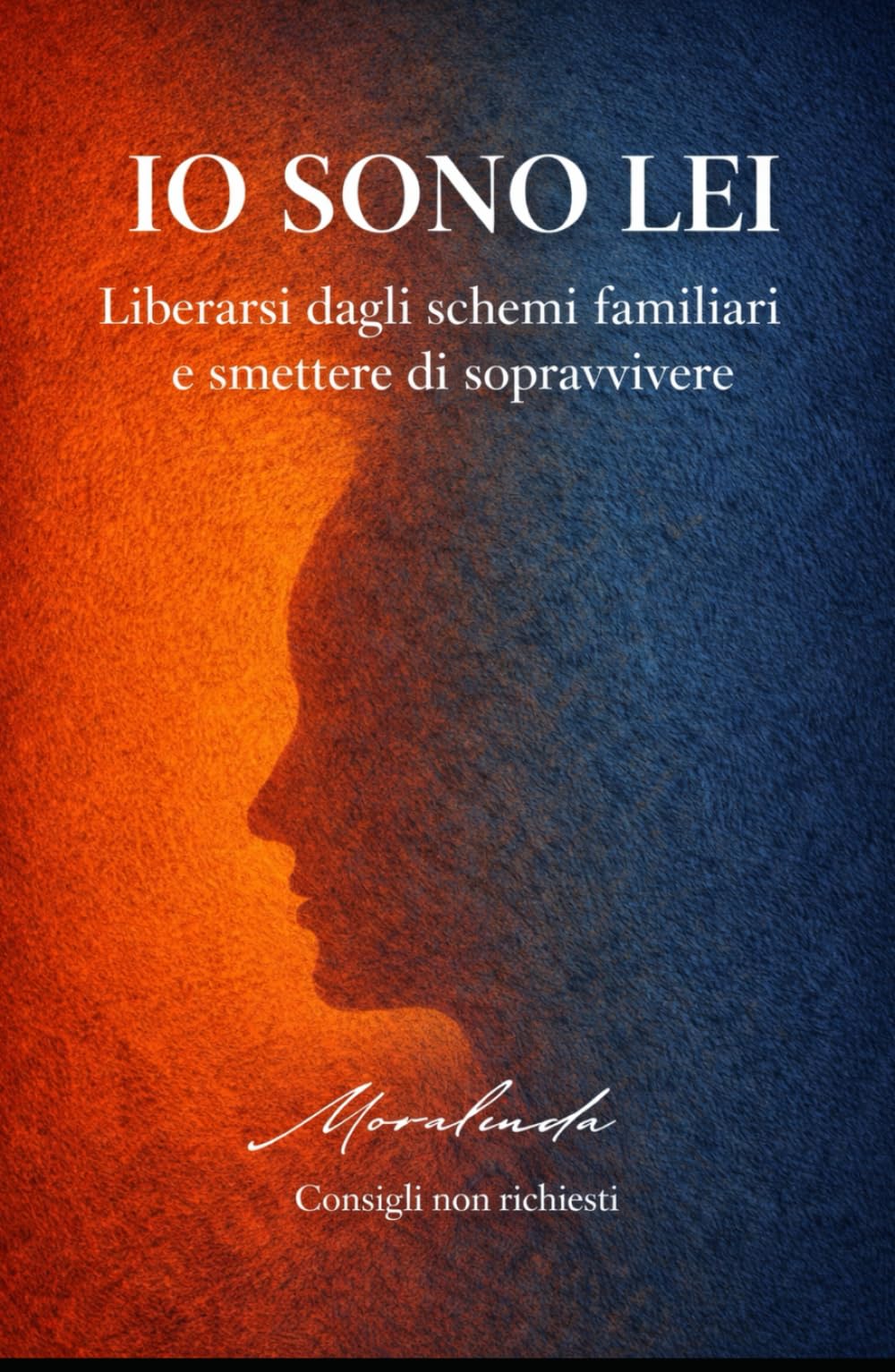 IO SONO LEI: Consigli non richiesti