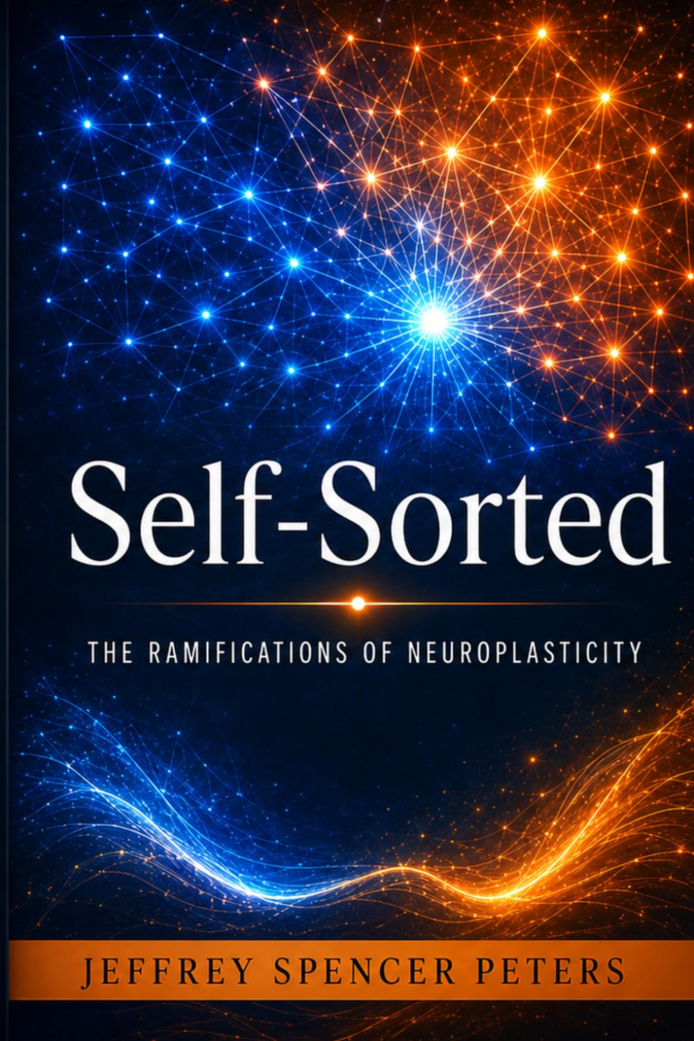 Self-Sorted: The Ramifications of Neuroplasticity