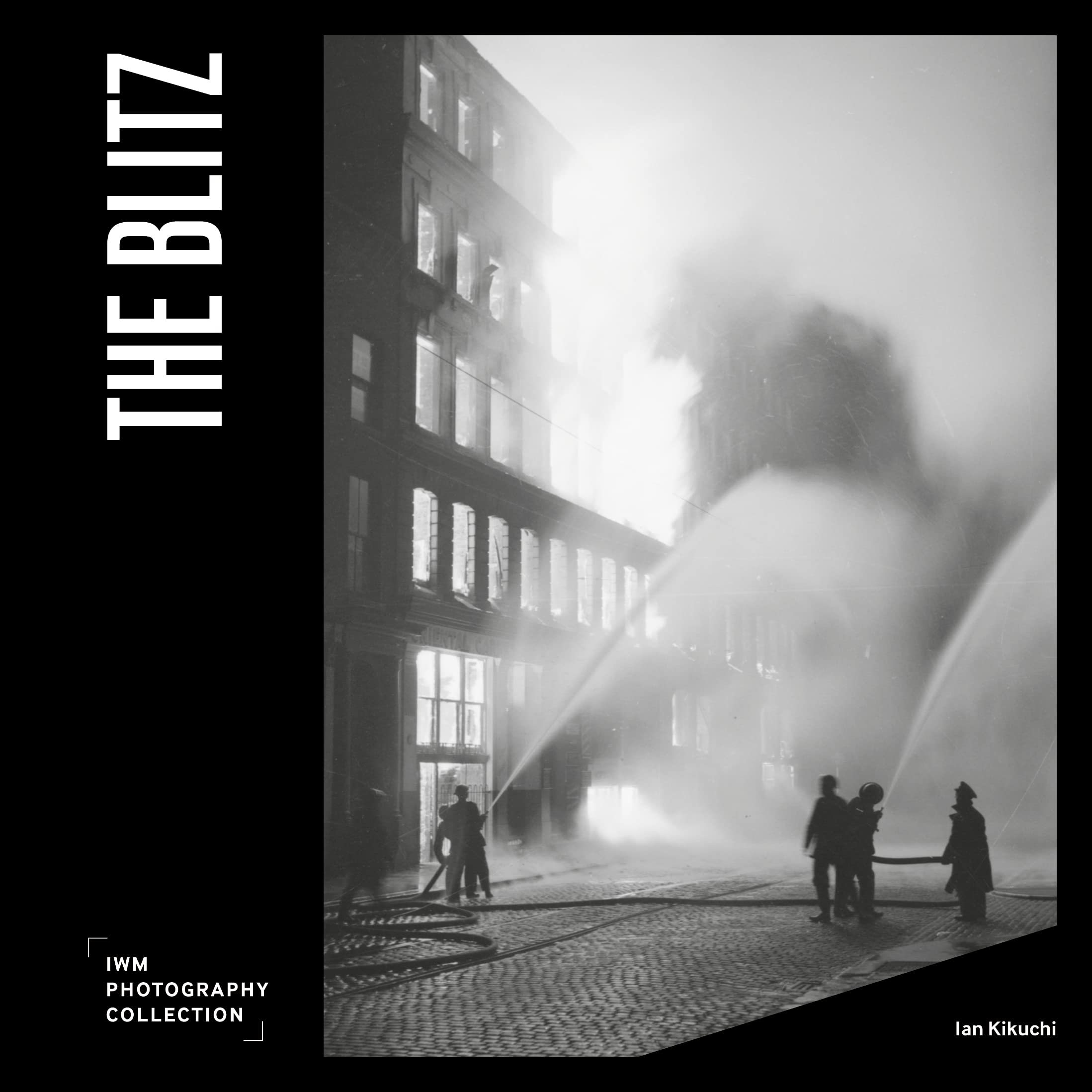 The Blitz: IWM Photography Collection