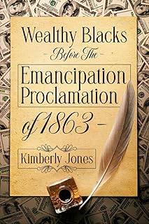 Wealthy Blacks Before the Emancipation Proclamation of 1863