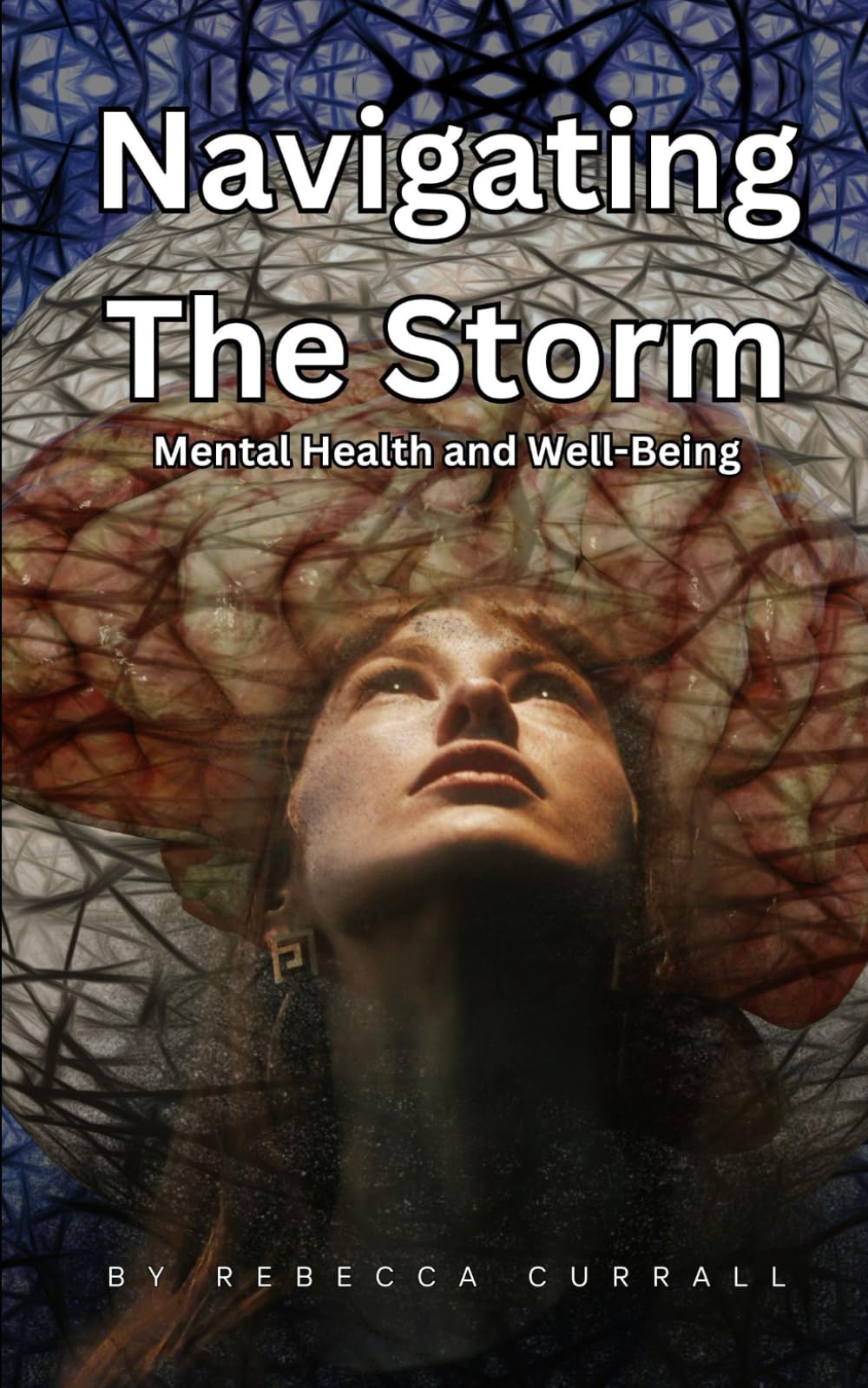 Navigating The Storm: Mental Health and Well-Being