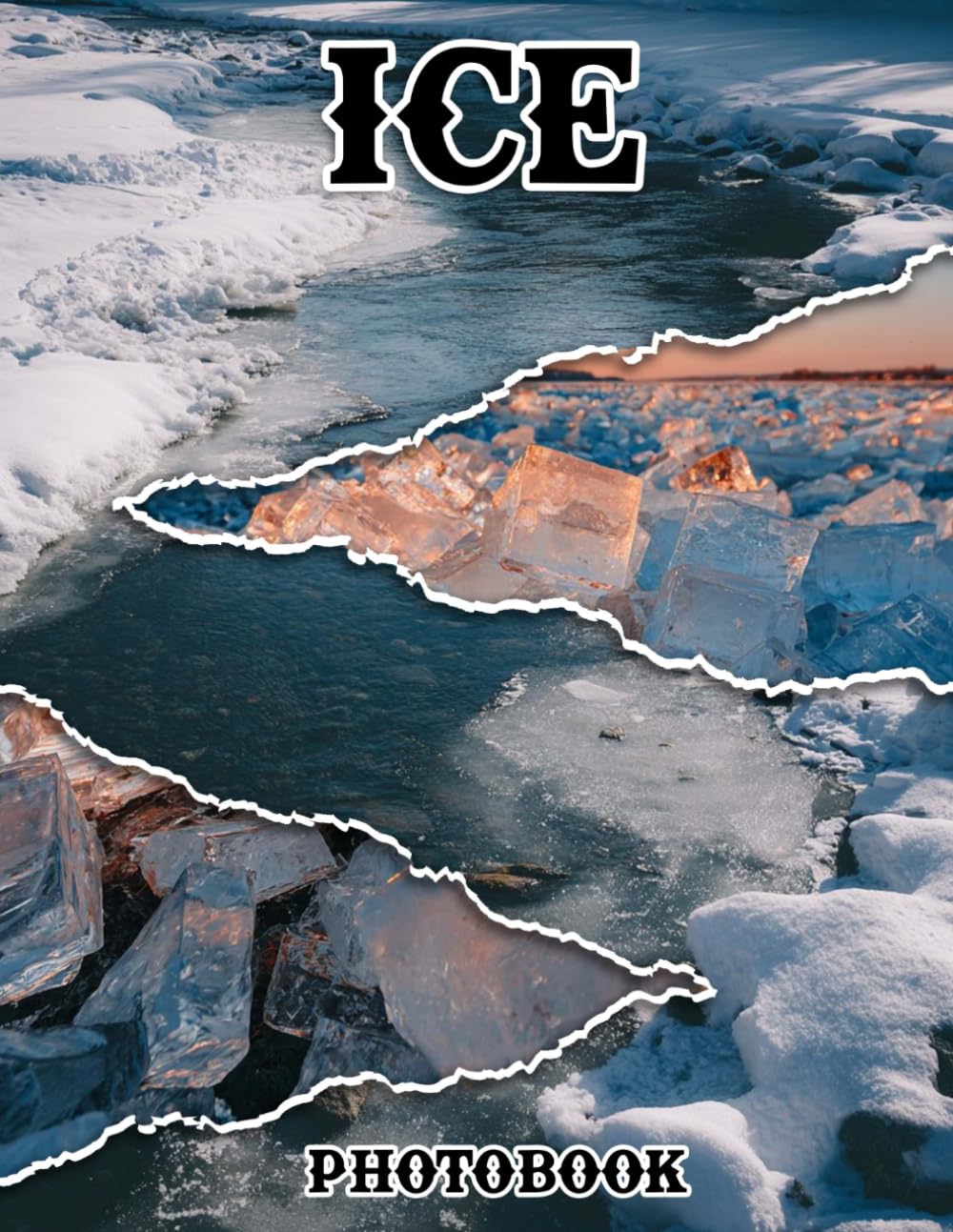 Ice Photobook: Chill Out With These 40 Mesmerizing Ice Landscape Photos | 8.5x11 Large Print