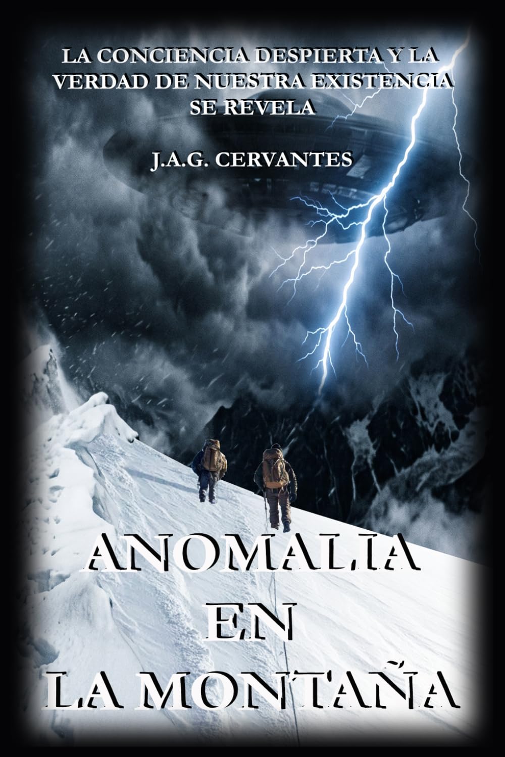 ANOMALIA EN LA MONTAÑA: LOS VIAJEROS (CRONICAS DE MONTAÑA)
