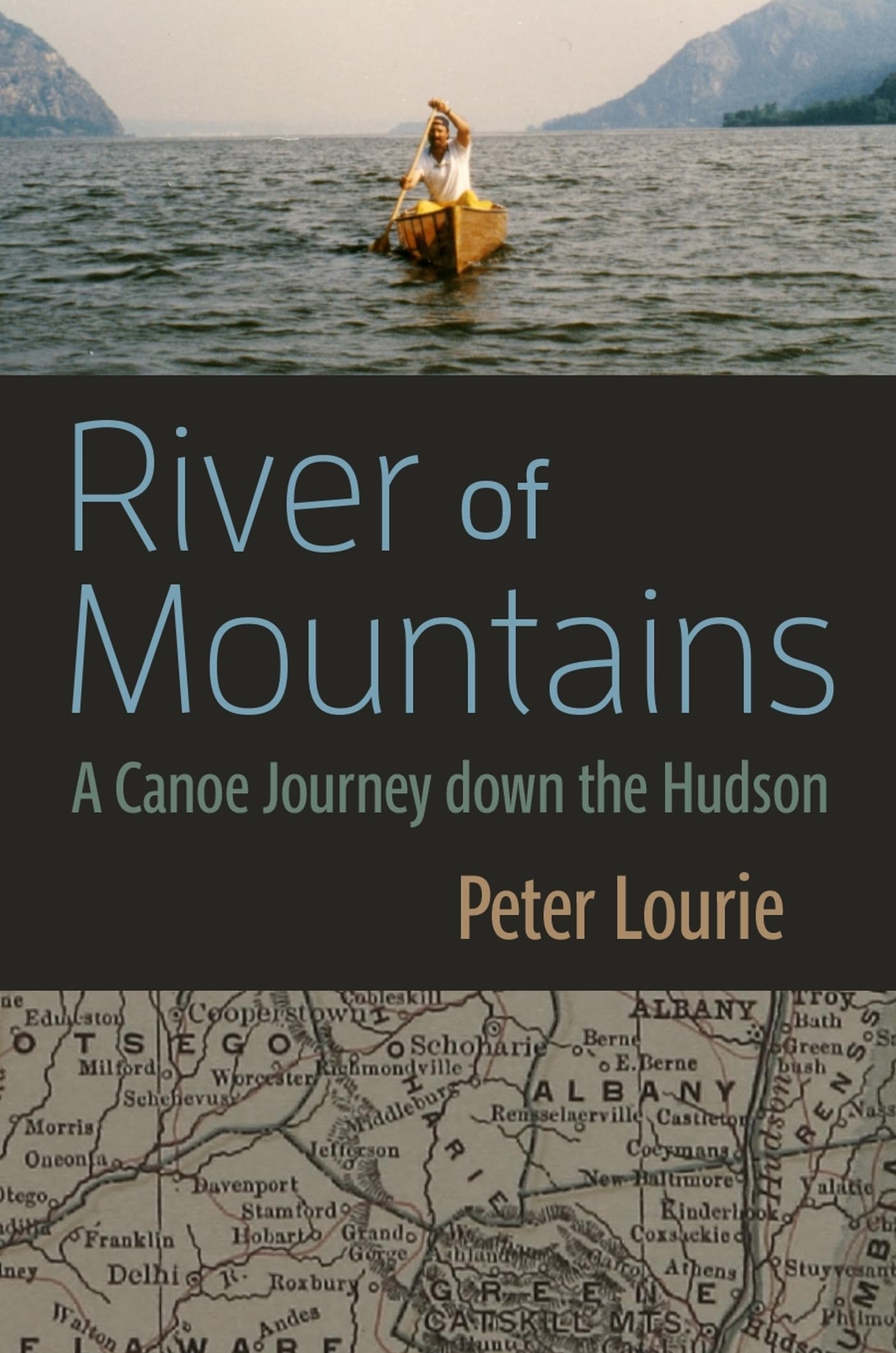 River of Mountains: A Canoe Journey down the Hudson (New York State Series)