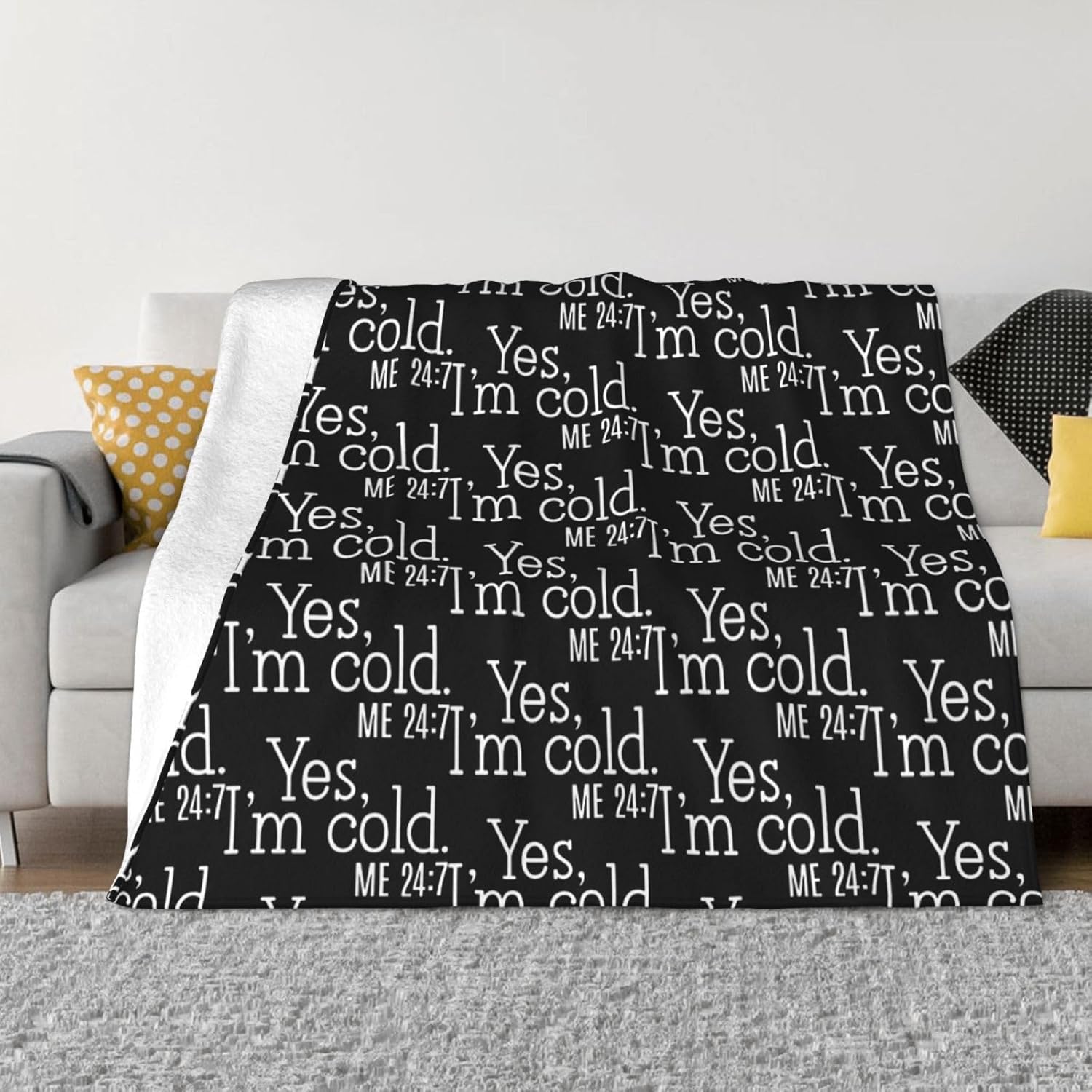 Kkaingg Yes I'm Cold Me 24:7 Blanket Gifts Funny Throw Blanket Flannel Blanket Ultra-Soft Blanket Fuzzy Blanket Plush Blanket Soft Cozy Lightweight Blanket for Sofa Bed 60"x50"