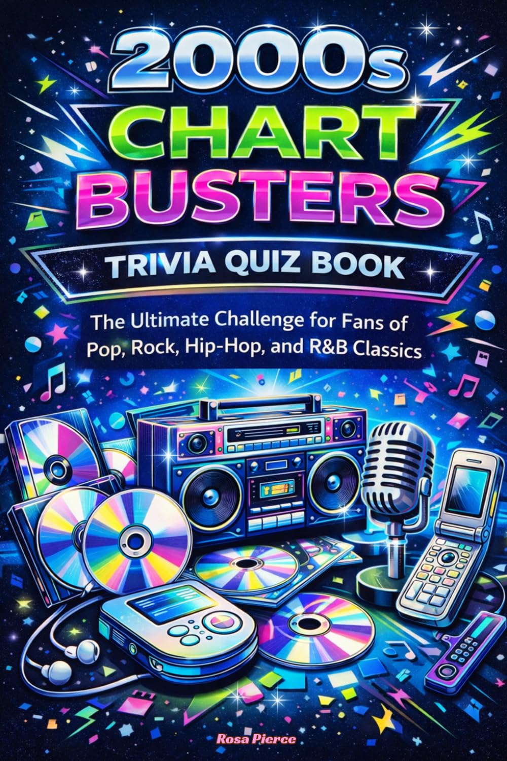 2000s Chart Busters Trivia Quiz Book: The Ultimate Challenge for Fans of Pop, Rock, Hip-Hop, and R&B Classics