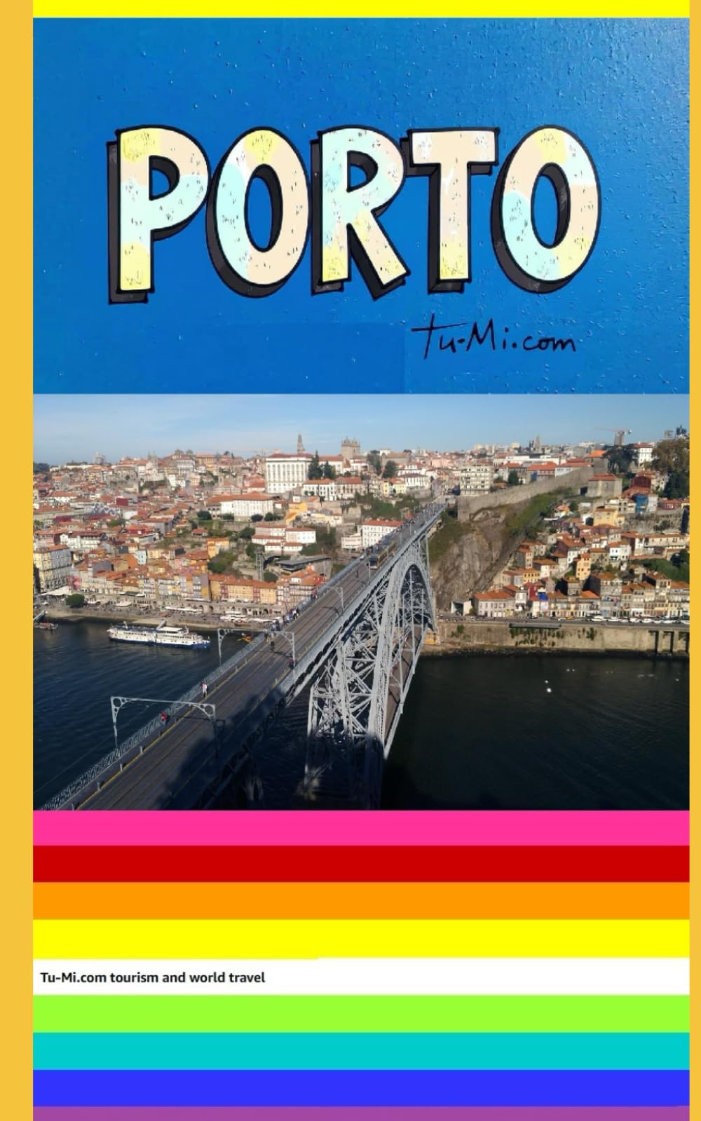 PORTO: ENGLISH (Tu-Mi.com tourism and world travel)