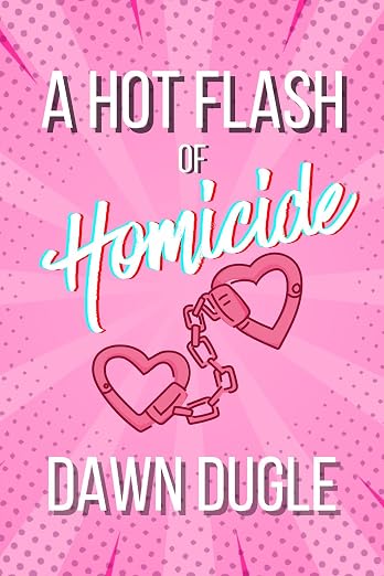 A Hot Flash of Homicide (Flamingo Cove Book 1)