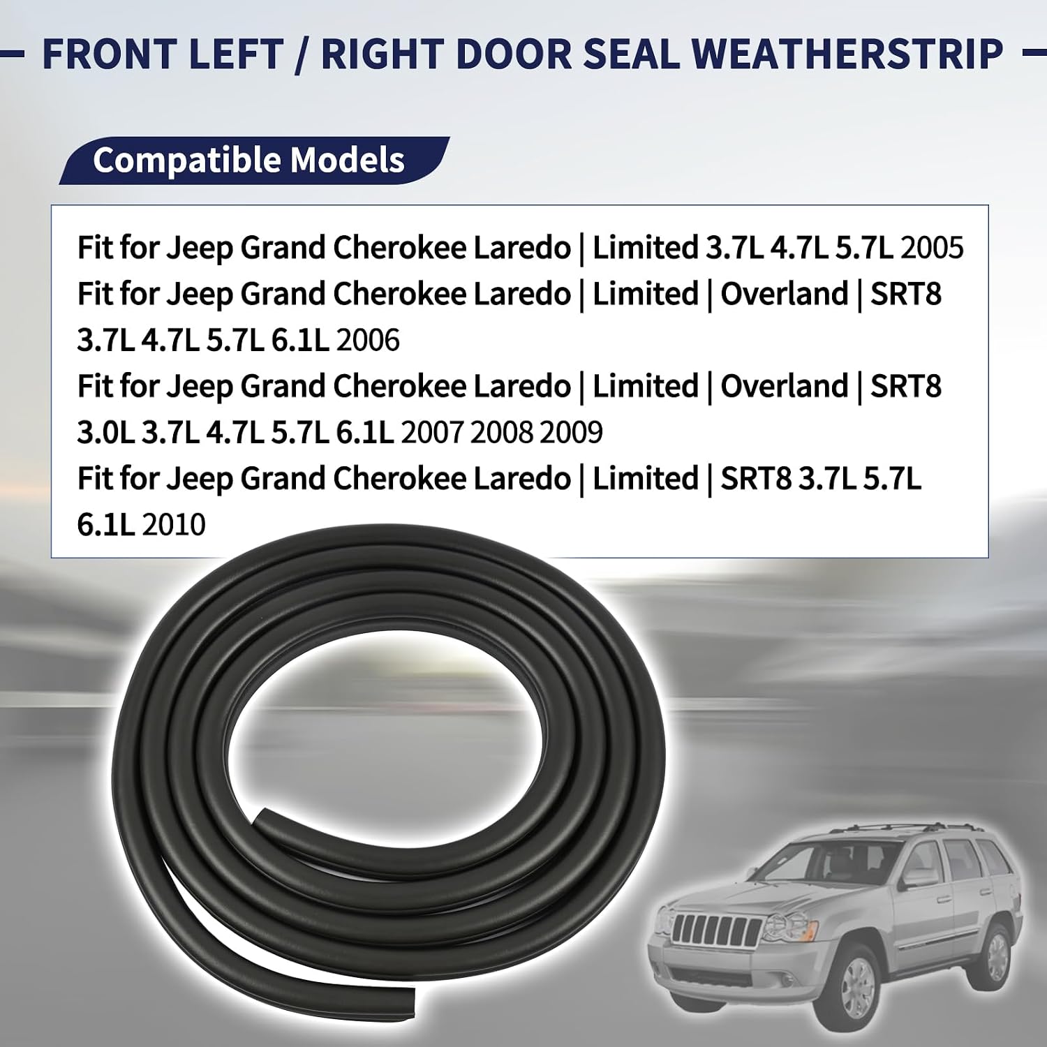 Front Left/Right Door Seal Weatherstrip Fit for Jeep Grand Cherokee WK 2005-2010 Weather Stripping Door Rubber Trim Seal Strip Gasket 55394040AG 55394040AB 55394040AC 55394040AE 55394040AF